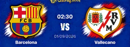 Soi Kèo Barcelona Vs Vallecano, 02h30 Ngày 1/9: Khó Cản Bước Nhà Vua, Nhấn Chìm Con Mồi