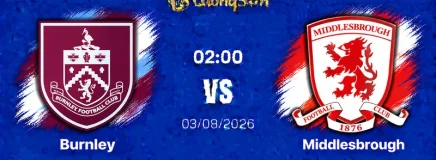 Nhận Định Bóng Đá Burnley Vs Middlesbrough, 02h00 Ngày 3/9: Chủ Nhà Lại “Tặng” Điểm