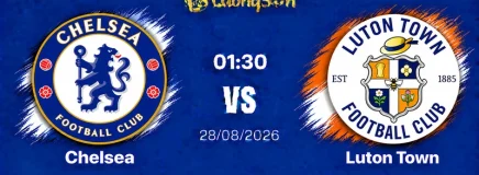 Soi Kèo Chelsea vs Luton Town, 01h30 Ngày 28/8: Giải Mã Hiện Tượng, The Blues Thừa Thắng Xông Lên