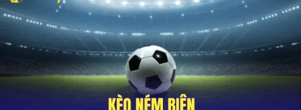 Kèo Ném Biên –  Quy Trình 4 Bước Đọc Kèo Nhanh Và Chính Xác